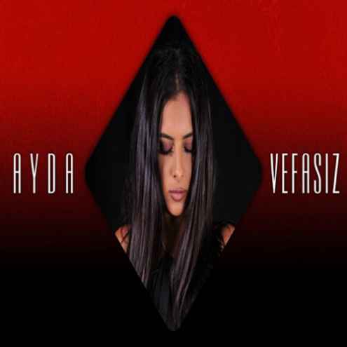 دانلود آهنگ Ayda Vefasiz